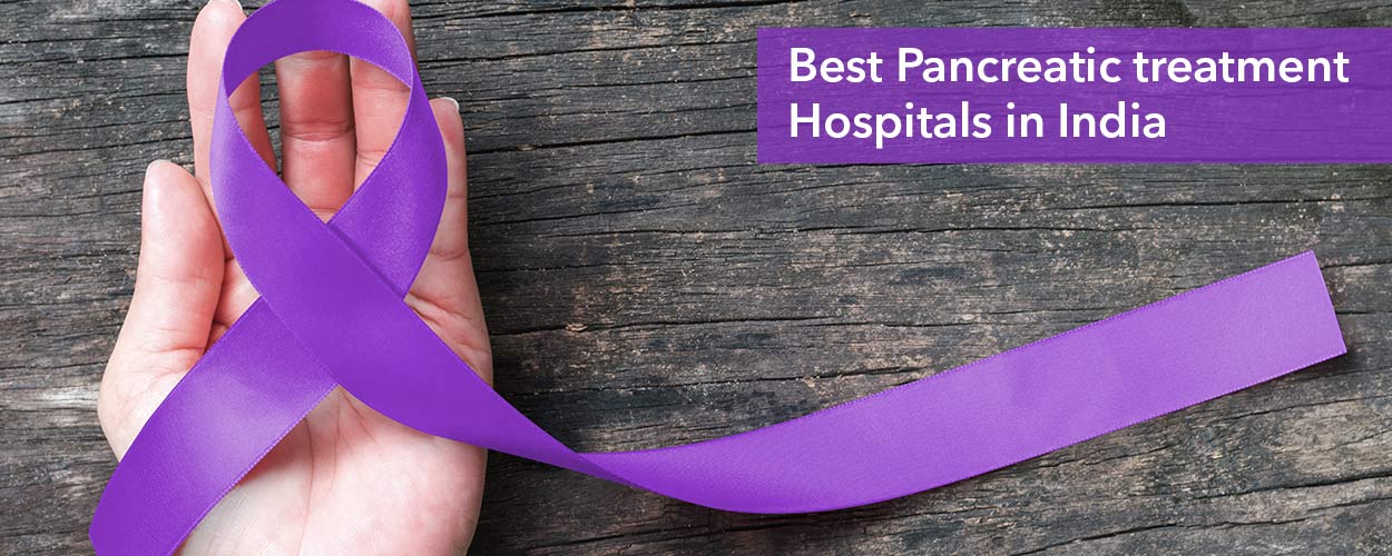 Best Hospitals for Pancreatic Cancer Treatment in India