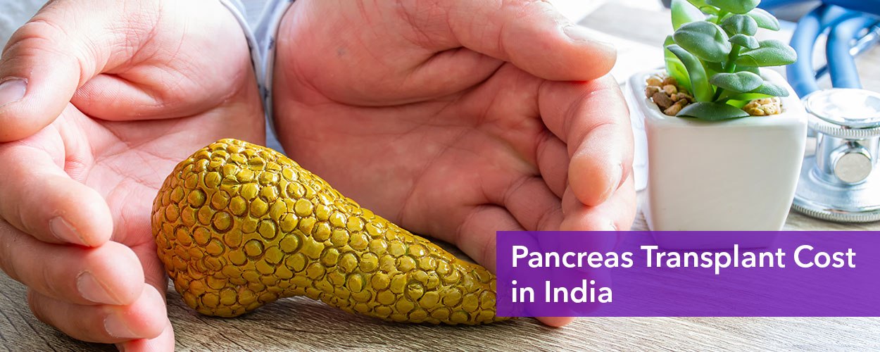Pancreas transplant cost in India